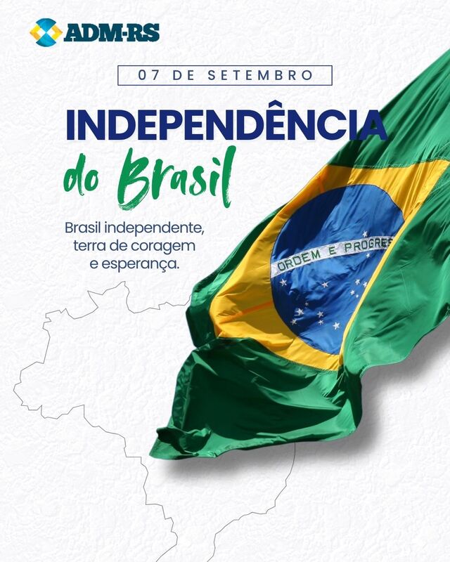 A ADM-RS DESEJA UM EXCELENTE DIA 7 DE SETEMBRO!!